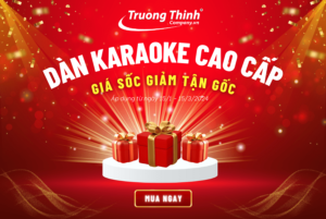 Dàn Karaoke Gia Đình Cao Cấp Giá Sốc Giảm Tận Gốc